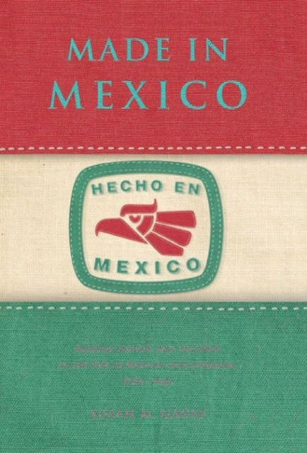 Book cover of: Made in Mexico. By: Susan M. Gauss