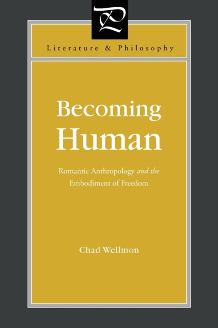 Book cover of: Becoming Human. By: Chad Wellmon