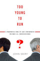 Book cover of: Too Young to Run?. By: John Evan Seery
