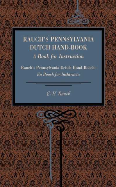 Book cover of: Rauch's Pennsylvania Dutch Hand-Book. By: E. H. Rauch