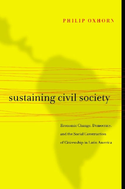 Book cover of: Sustaining Civil Society. By: Philip Oxhorn
