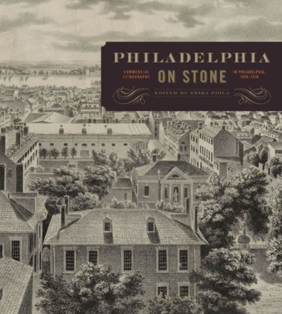 Book cover of: Philadelphia on Stone. By: Erika Piola