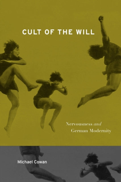 Book cover of: Cult of the Will. By: Michael Cowan