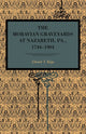 Book cover of: Moravian Graveyards at Nazareth, Pa., 1744–1904. By: Edward T. Kluge