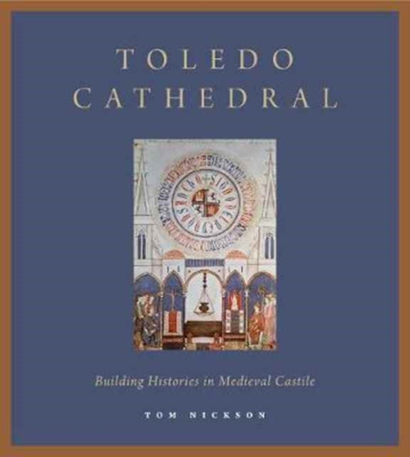 Book cover of: Toledo Cathedral. By: Tom Nickson