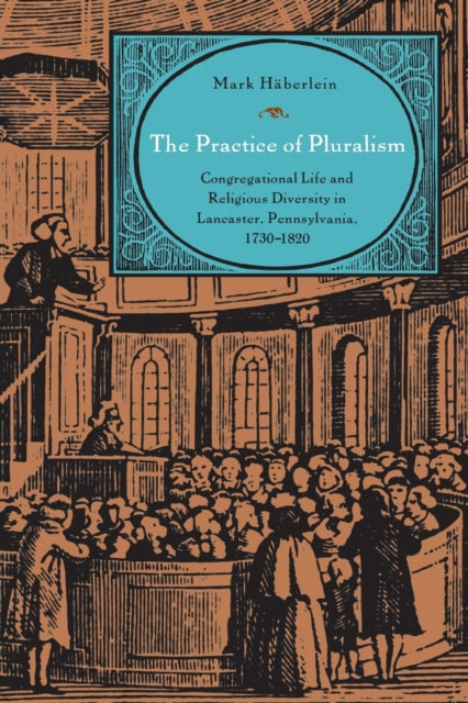 Book cover of: Practice of Pluralism. By: Mark Haberlein