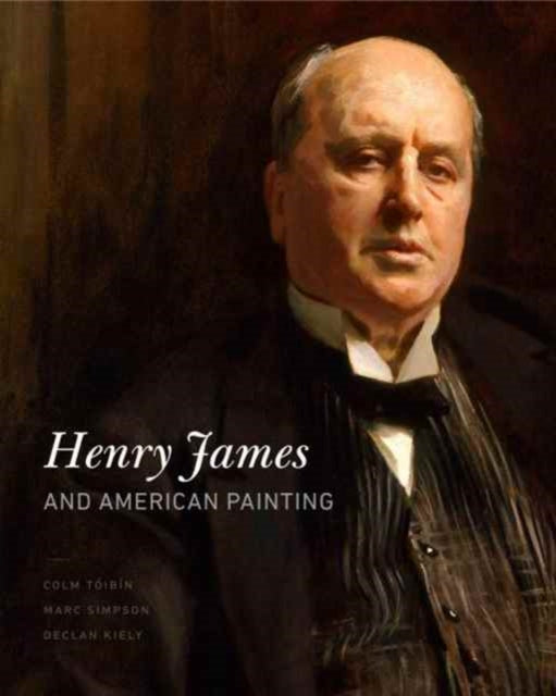 Book cover of: Henry James and American Painting. By: Colm Tóibín