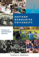 Book cover of: Eastern Mennonite University. By: Donald B. Kraybill
