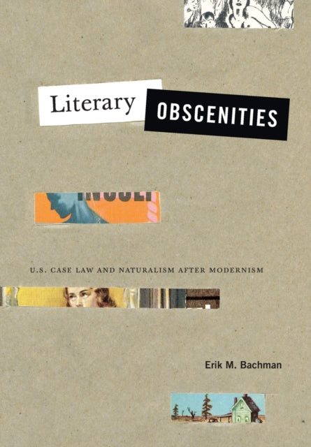 Book cover of: Literary Obscenities. By: Erik M. Bachman