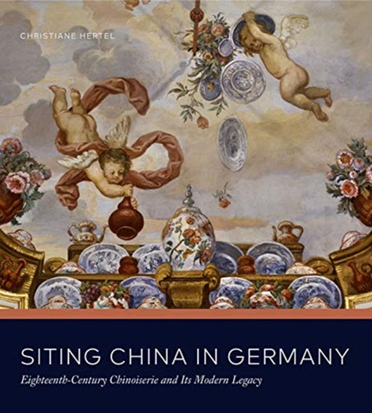 Book cover of: Siting China in Germany. By: Christiane Hertel