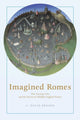 Book cover of: Imagined Romes. By: C. David Benson