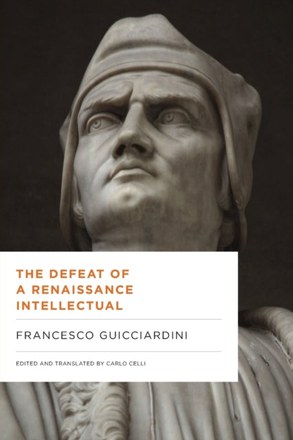 Book cover of: Defeat of a Renaissance Intellectual. By: Francesco Guicciardini