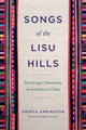Book cover of: Songs of the Lisu Hills. By: Aminta Arrington