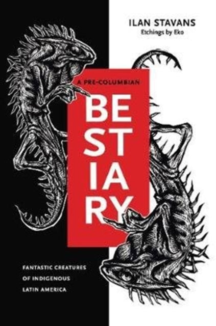 Book cover of: Pre-Columbian Bestiary. By: Ilan Stavans