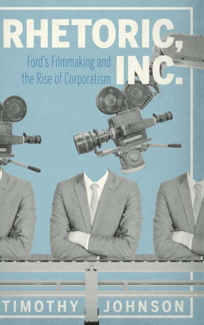 Book cover of: Rhetoric, Inc.. By: Timothy Johnson