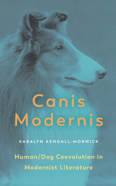 Book cover of: Canis Modernis. By: Karalyn Kendall-Morwick