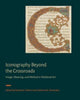 Book cover of: Iconography Beyond the Crossroads. By: Pamela A. Patton