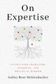 Book cover of: On Expertise. By: Ashley Rose Mehlenbacher