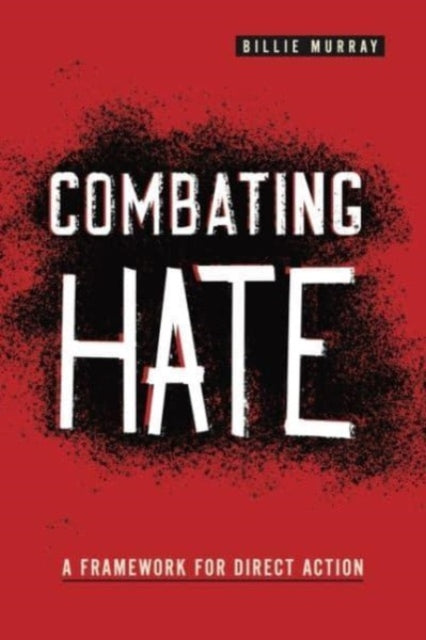 Book cover of: Combating Hate. By: Billie Murray