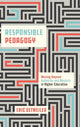 Book cover of: Responsible Pedagogy. By: Eric Detweiler