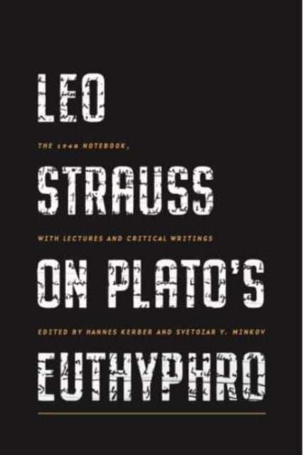 Book cover of: Leo Strauss on Plato’s Euthyphro. By: Hannes Kerber