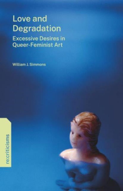 Book cover of: Love and Degradation. By: William J. Simmons