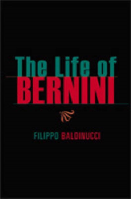 Book cover of: Life of Bernini. By: Filippo Baldinucci