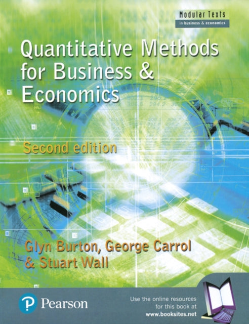 Book cover of: Quantitative Methods for Business and Economics. By: Glyn Burton