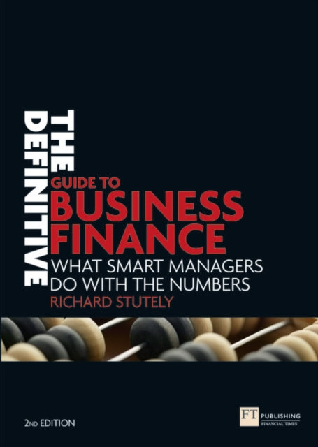 Book cover of: Definitive Guide to Business Finance, The. By: STUTELY, RICHARD