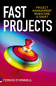 Book cover of: Fast Projects. By: Fergus O'Connell