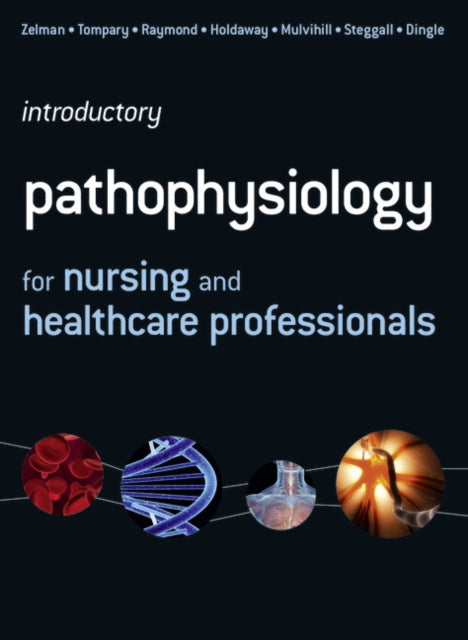 Book cover of: Introductory Pathophysiology for Nursing and Healthcare Professionals. By: Mark Zelman