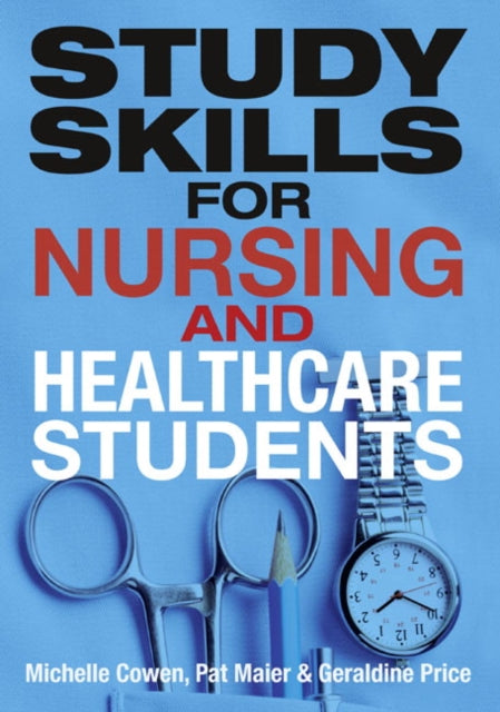 Book cover of: Study Skills for Nursing and Healthcare Students. By: Pat Maier