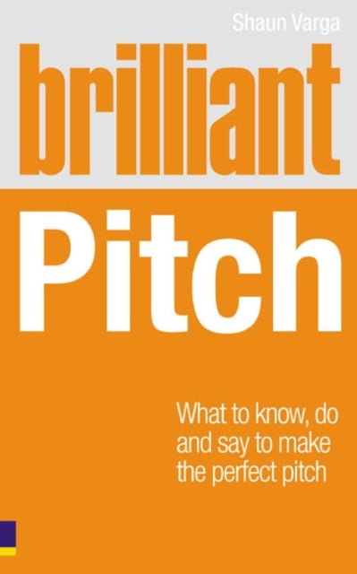 Book cover of: Brilliant Pitch. By: Shaun Varga