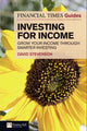 Book cover of: Financial Times Guide to Investing for Income, The. By: STEVENSON, DAVID