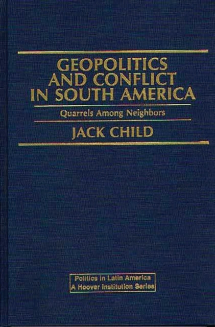 Book cover of: Geopolitics and Conflict in South America