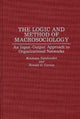 Book cover of: Logic and Method of Macrosociology