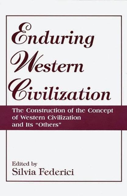 Book cover of: Enduring Western Civilization. By: Silvia Federici