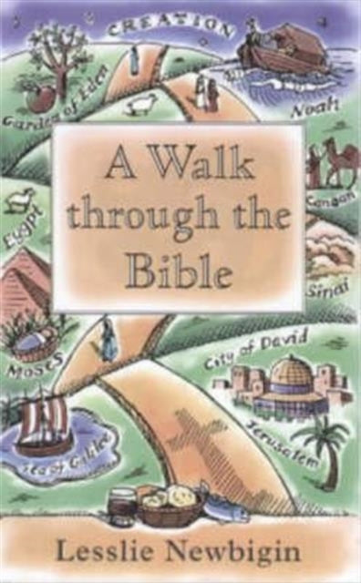 Book cover of: Walk Through the Bible. By: Lesslie Newbigin