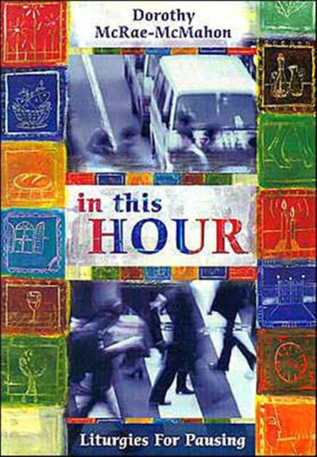 Book cover of: In This Hour. By: Dorothy McRae-McMahon