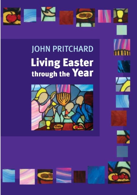Book cover of: Living Easter Through the Year. By: Pritchard