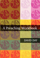 Book cover of: Preaching Workbook. By: David Day
