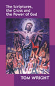 Book cover of: Scriptures, the Cross and the Power of God. By: Tom Wright        