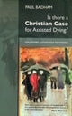 Book cover of: Is There a Christian Case for Assisted Dying?