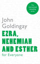 Book cover of: Ezra, Nehemiah and Esther for Everyone. By: John Goldingay
