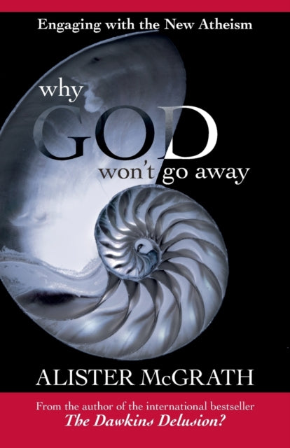 Book cover of: Why God Won't Go Away. By: Alister E. McGrath
