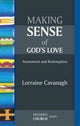 Book cover of: Making Sense of God's Love. By: Lorraine Cavanagh