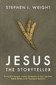 Book cover of: Jesus the Storyteller. By: Stephen I. Wright