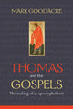 Book cover of: Thomas and the Gospels. By: Mark S. Goodacre