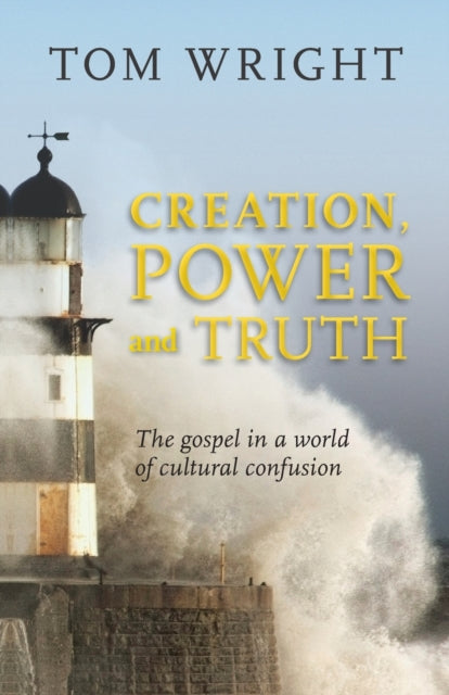 Book cover of: Creation, Power and Truth