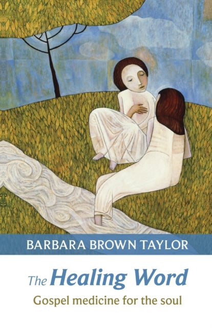 Book cover of: Healing Word. By: Barbara Brown Taylor